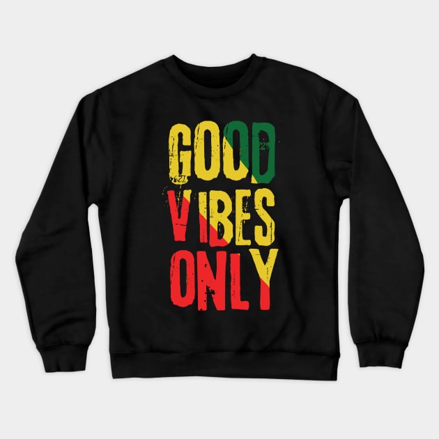 Good Vibes Only Rasta Reggae Roots Crewneck Sweatshirt by Teewyld